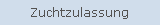Zuchtzulassung