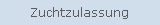 Zuchtzulassung